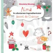 Alma in cautarea ingredientului secret de Craciun