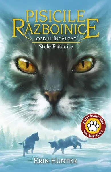 Pisicile războinice. Codul Încălcat. Stele Rătăcite (Vol. 37) - Paperback brosat - Erin Hunter