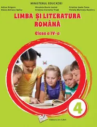 Limba și literatura română - manual clasa a IV-a - Paperback - Adina Grigore, Cristina Ipate-Toma, Mariana-Carmen Gheorghe, Mariela-Daniela Niță