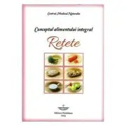 Conceptul alimentului integral. Retete
