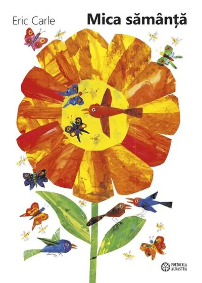 Mica sămânță - Hardcover - Eric Carle