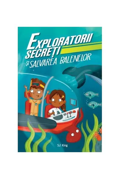 Exploratorii secreți și salvarea balenelor - Paperback brosat - S.J. King