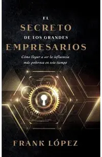 El secreto de los grandes empresarios