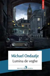 Lumina de veghe - Paperback brosat - Michael Ondaatje