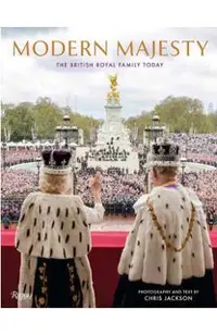 Modern Majesty: The British Royal Family Today