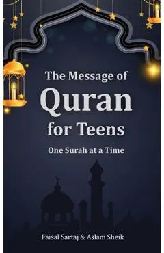 The Message of Quran for Teens: One Surah at a Time