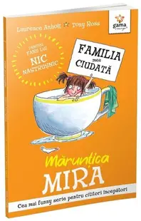 Mărunțica Mira - Paperback - Laurence Anholt