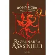 Razbunarea asasinului. Volumul 3, Trilogia Farseer