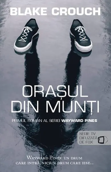 Orașul din munți. Seria Wayward Pines (vol.1) - Paperback brosat - Blake Crouch