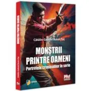 Monstrii printre oameni. Portretele criminalilor in serie