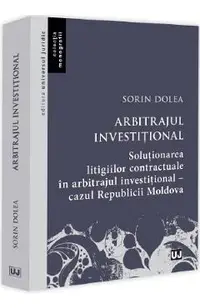 Arbitrajul investitional. Solutionarea litigiilor contractuale in arbitrajul investitional