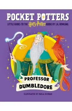 Pocket Potters: Albus Dumbledore (Little Guides to the Harry Potter Books #4)
