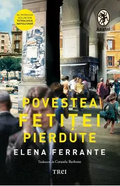 eBook Povestea fetitei pierdute. Tetralogia Napolitana Vol.4