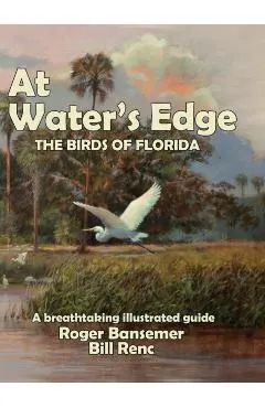 At Water's Edge: The Birds of Florida