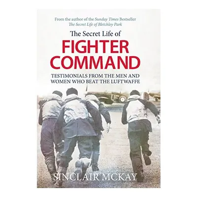 The Secret Life of Fighter Command