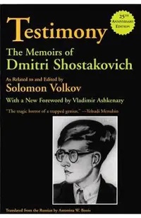 Testimony: The Memoirs of Dmitri Shostakovich