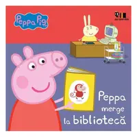 Peppa Pig: Peppa merge la bibliotecă - Hardcover - Mark Baker, Neville Astley