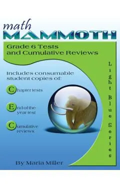 Math Mammoth Grade 6 Tests and Cumulative Reviews