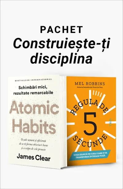 Pachet Construiește-ți disciplina. Atomic Habits/Regula de 5 secunde