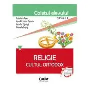 Religie. Cultul Ortodox. Caietul elevului pentru clasa a 2-a