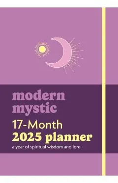 Modern Mystic 17-Month 2025 Planner: A Year of Spiritual Wisdom and Lore