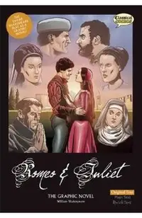 Romeo and Juliet the Graphic Novel: Original Text