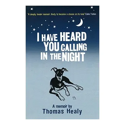 I Have Heard You Calling in the Night