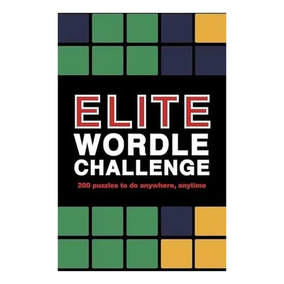 Elite Wordle Challenge 500 Puzzles to Do Anywhere, Anytime