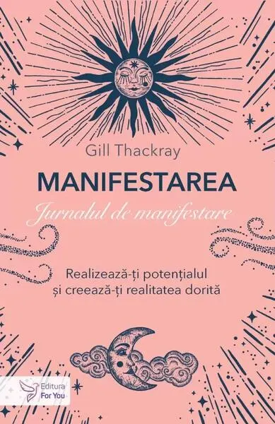 Manifestarea. Jurnalul de manifestare - Paperback brosat - Gill Thackray