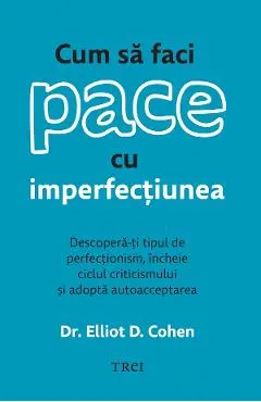 eBook Cum sa faci pace cu imperfectiunea
