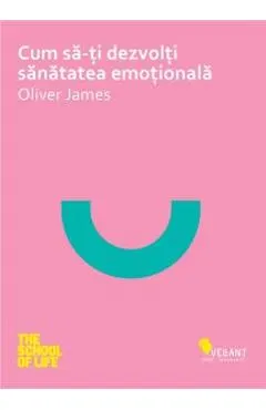 Cum sa-ti dezvolti sanatatea emotionala