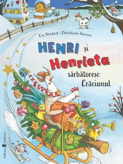 Henri și Henrieta sărbătoresc Crăciunul - Hardcover - Cee Neudert