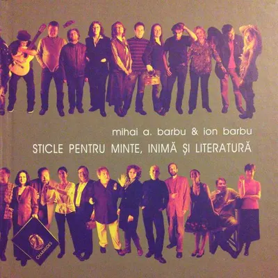 Sticle pentru minte, inimă şi literatură (Vol. I) - Hardcover - Mihai Barbu, Ion Barbu