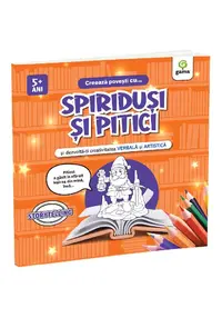 Creeaza povesti cu... SPIRIDUSI SI PITICI