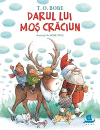 Darul lui Moş Crăciun - Paperback brosat - T. O. Bobe