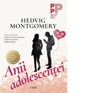 Anii adolescentei (13-19 ani). Sapte pasi simpli pentru a reusi in educarea copiilor in vremea independentei