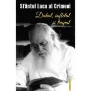 Duhul, sufletul si trupul