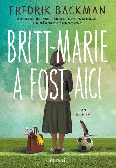 Britt-Marie a fost aici - Paperback brosat - Fredrik Backman