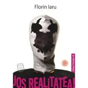 Jos realitatea!
