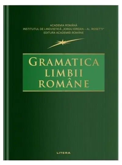 Gramatica limbii române - Hardcover - Academia Română, Institutul de Lingvistică „Iorgu Iordan-Al. Rosseti”