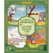 Cartea anotimpurilor. O calatorie prin natura fascinanta a lumii