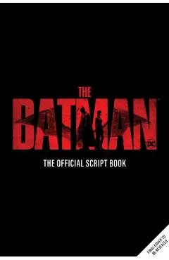 The Batman: The Official Script Book (the Batman Screenplay)