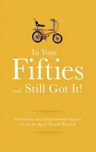 In Your Fifties and Still Got It!