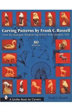 Carving Patterns by Frank C. Russell: From the Stonegate Woodcarving School