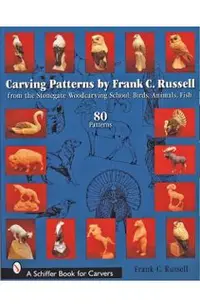 Carving Patterns by Frank C. Russell: From the Stonegate Woodcarving School