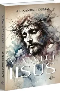 Viața lui Iisus - Paperback brosat - Alexandre Dumas