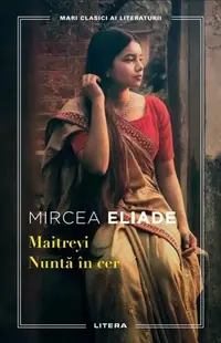 Maitreyi. Nunta în cer - Paperback brosat - Mircea Eliade