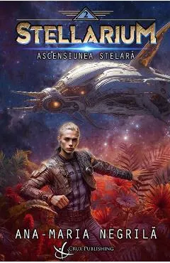 Ascensiunea stelara. Seria Stellarium Vol.2