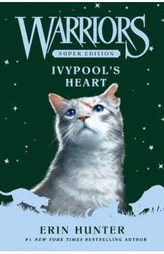 Warriors Super Edition: Ivypool's Heart