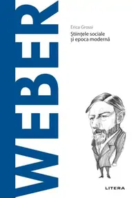Descopera filosofia. Weber